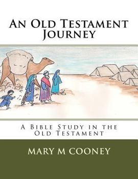 Paperback An Old Testament Journey: A Bible Study in the Old Testament Book