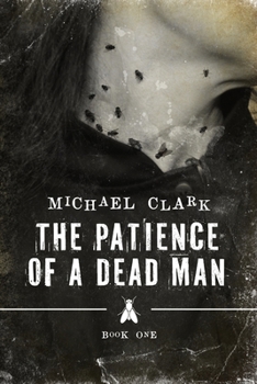 Paperback The Patience of a Dead Man Book