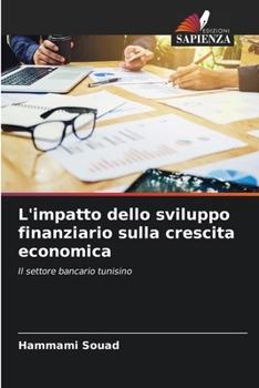 Paperback L'impatto dello sviluppo finanziario sulla crescita economica [Italian] Book