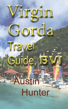 Paperback Virgin Gorda Travel Guide, BVI: Tourism Book