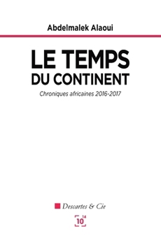 Paperback Le temps du continent: Chroniques africaines 2016-2017 [French] Book