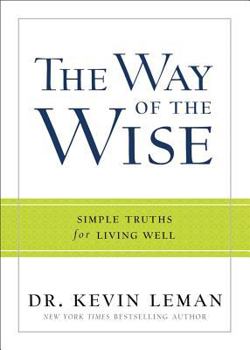 Hardcover The Way of the Wise: Simple Truths for Living Well Book