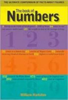 Paperback The Book of Numbers: The Ultimate Compendium of Facts about Figures Book