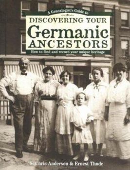 Paperback A Genealogist's Guide to Discovering Your Germanic Ancestors: How to Find and Record Your Unique Heritage Book
