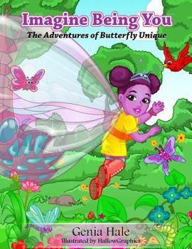 Paperback Imagine Being You: The Adventures of Butterfly Unique Book