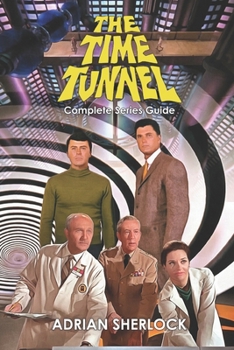 Paperback The Time Tunnel Complete Series Guide Book