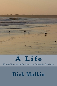 Paperback A Life: From Chicago to Berkeley to Colorado Springs Book