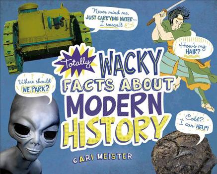 Hardcover Totally Wacky Facts about Modern History Book