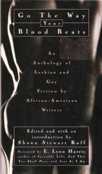 Paperback Go the Way Your Blood Beats: An Anthology of Lesbian and Gay Fiction by African-American Writers Book