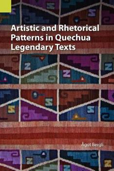 Paperback Artistic and Rhetorical Patterns in Quechua Legendary Texts Book
