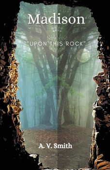 Madison: Upon This Rock