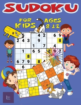 Paperback Sudoku for Kids Ages 8-12: 2000/9x9 Puzzle Grids;gradually introduce your children to sudoku and encourage their learning towards this exceptiona Book