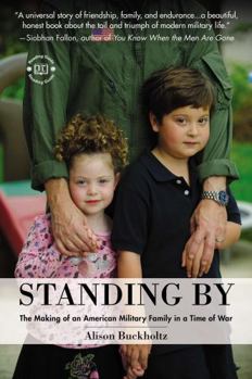 Paperback Standing By: The Making of an American Military Family in a Time of War Book