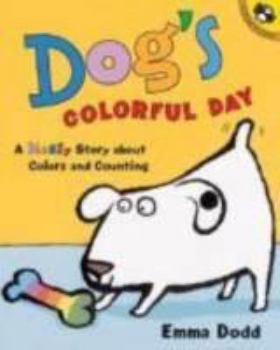 Hardcover Dog's Colorful Day : A Messy Story about Colors and Counting Book