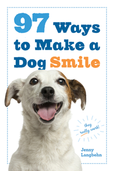 Paperback 97 Ways to Make a Dog Smile Book