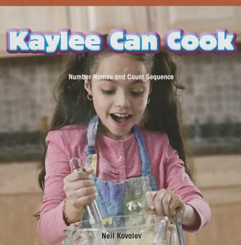 Paperback Kaylee Can Cook: Number Names and Count Sequence Book