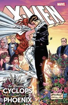 X-Men: The Wedding of Cyclops & Phoenix - Book  of the Uncanny X-Men (1963)