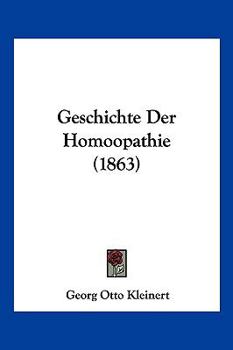 Paperback Geschichte Der Homoopathie (1863) [German] Book