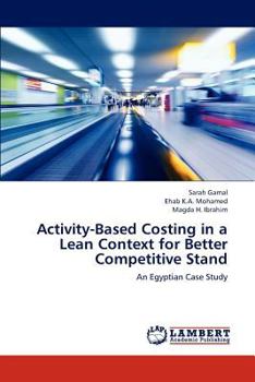 Paperback Activity-Based Costing in a Lean Context for Better Competitive Stand Book