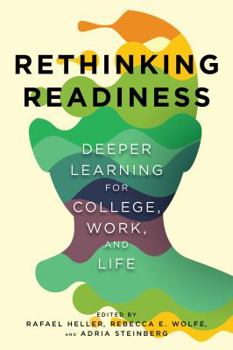 Paperback Rethinking Readiness: Deeper Learning for College, Work, and Life Book
