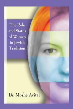 Paperback The Role And Status Of Women In Jewish Tradition: A Commentary on Jewish Feminism Book