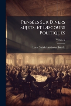 Paperback Pensées Sur Divers Sujets, Et Discours Politiques; Volume 2 [French] Book