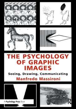 Paperback The Psychology of Graphic Images: Seeing, Drawing, Communicating Book
