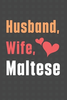 Paperback Husband, Wife, Maltese: For Maltese Dog Fans Book
