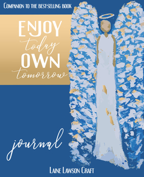 Paperback Enjoy Today Own Tomorrow Journal Book