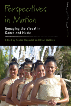 Paperback Perspectives in Motion: Engaging the Visual in Dance and Music Book