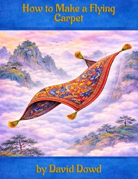Paperback How to Make a Flying Carpet Book