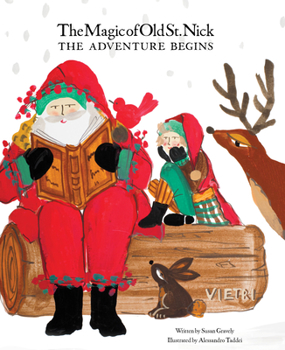 Hardcover The Magic of Old St. Nick: The Adventure Begins Book