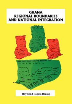 Paperback Ghana Regional Boundaries and National Integration Book