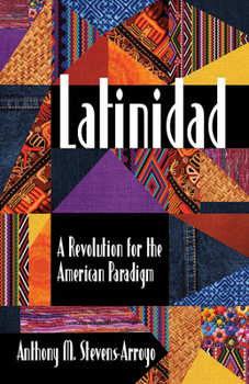 Paperback Latinidad: A Revolution for the American Paradigm Book