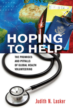 Paperback Hoping to Help: The Promises and Pitfalls of Global Health Volunteering Book