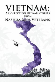 Hardcover Vietnam: A Collection of War Stories From Nashua Veterans Book
