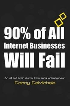 Paperback 90% of All Internet Businesses Will Fail Book