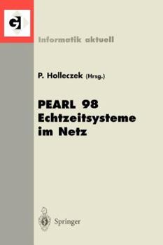 Pearl 98 Echtzeitsysteme Im Netz: Workshop Uber Realzeitsysteme