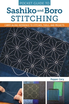 Paperback Pocket Guide to Sashiko and Boro Stitching: Carry-Along Reference to Stitches, Tools, and Projects Book