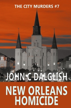 New Orleans Homicide - Book #7 of the City Murders