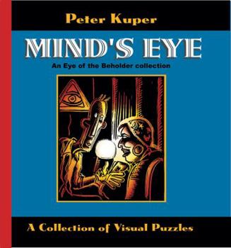 Hardcover Mind's Eye: An Eye of the Beholder Collection: A Collection of Visual Puzzles Book