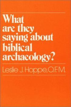 Paperback What Are They Saying about Biblical Archaeology? Book