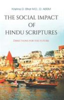 Paperback The Social Impact of Hindu Scriptures - Directions for the future Book