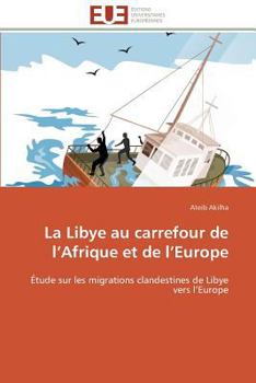 Paperback La libye au carrefour de l afrique et de l europe [French] Book