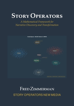 Paperback Story Operators: A Mathematical Framework for Narrative Discovery and Transformation Book