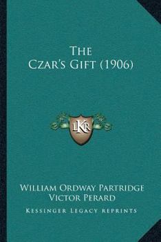 Paperback The Czar's Gift (1906) Book