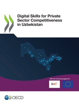 Paperback Digital Skills for Private Sector Competitiveness in Uzbekistan Book