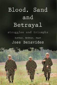 Paperback Blood, Sand and Betrayal: Struggles and Triumphs Book