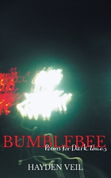 Paperback Bumblebee: poems for dark times Book