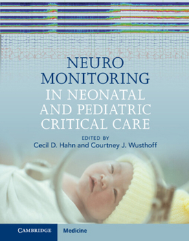 Hardcover Neuromonitoring in Neonatal and Pediatric Critical Care Book
